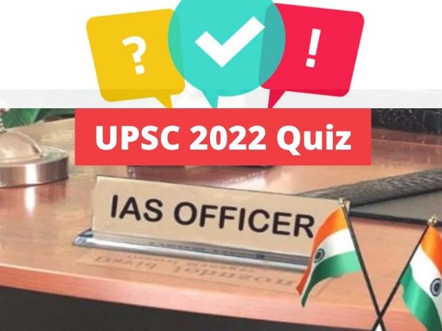 UPSC 2022 Prelims Monthly Quiz